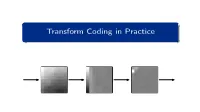 Data Compression: Transform Coding in Practice 2 / 50 Last Lecture Last Lectures: Orthogonal Block Transforms