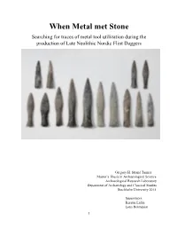 When Metal Met Stone Searching for Traces of Metal Tool Utilization During the Production of Late Neolithic Nordic Flint Daggers