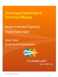 Dr. Michael Metcalf Chinese Language Flagship Program at The