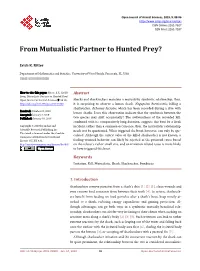 From Mutualistic Partner to Hunted Prey?