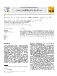 Measurement and Analysis of Forces in Bubble and Droplet Systems Using AFM ⇑ Rico F