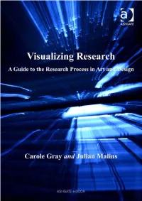 Visualizing Research This Page Intentionally Left Blank Visualizing Research a Guide to the Research Process in Art and Design