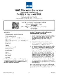MGB Alternator Conversion Installation Instructions for MGA & 1962 to 1967 MGB PART# 130-078, 130-088, 130-098 440 Rutherford St