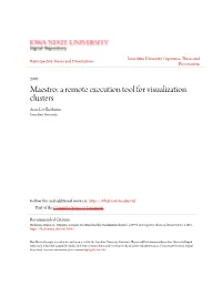 Maestro: a Remote Execution Tool for Visualization Clusters Aron Lee Bierbaum Iowa State University
