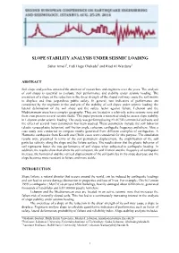 Slope Stability Analysis Under Seismic Loading