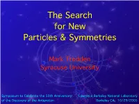 The Search for New Particles & Symmetries