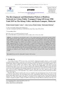 The Development and Distribution Pattern of Railway Network for Urban Public Transport Using GIS from 1990 Until 2019 in the Klang Valley and Kuala Lumpur, Malaysia