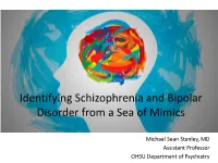 Identifying Schizophrenia and Bipolar Disorder from a Sea of Mimics