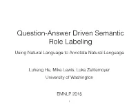 Question-Answer Driven Semantic Role Labeling