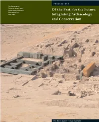 Integrating Archaeology and Conservation of Archaeology and Conservation the Past, Forintegrating the Future