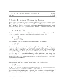 Lecture 13 1 Position Representation of Quantum State Function