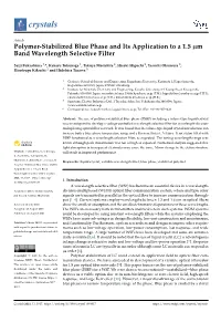 Polymer-Stabilized Blue Phase and Its Application to a 1.5 Μm Band Wavelength Selective Filter