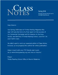 Spring 2008 Send Your News for the Next Issue to NOTES Ahotte@Trinitypawling.Org
