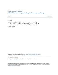 CH 756 the Theology of John Calvin J