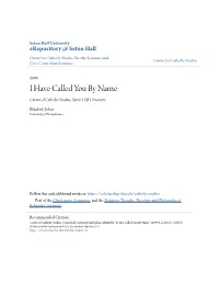 I Have Called You by Name Center of Catholic Studies, Seton Hall University