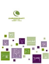 CHROMCRAFT PRICE LIST MARCH 1, 2010 INDEX by PRODUCT NAME NUMERICAL PRODUCT INDEX General Information