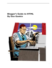 Blogger's Guide to HTML by Dan Gookin