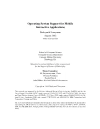 Operating System Support for Mobile Interactive Applications