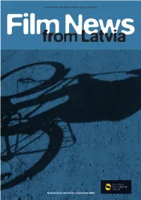 Published by the National Film Centre of Latvia Special Issue Latvian Documentaries 2006