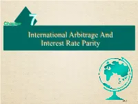 Triangular Arbitrage • Covered Interest Arbitrage