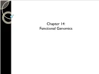 Chapter 14: Functional Genomics Learning Objectives