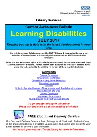 Learning Disabilities JULY 2017 Keeping You up to Date with the Latest Developments in Your Area