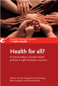 Health for All? in Recent Years, a Considerable Number of Countries Have Developed and Implemented Strategies Aiming at Reducing Inequalities in Health