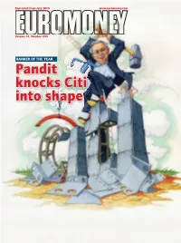 Pandit Knocks Citi Into Shape for a Man Who Was Supposedly Doomed to Fail, Vikram Pandit Has Done a Pretty Good Job in Transforming Citigroup