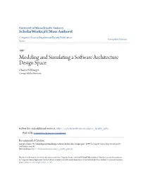 Modeling and Simulating a Software Architecture Design Space Charles W