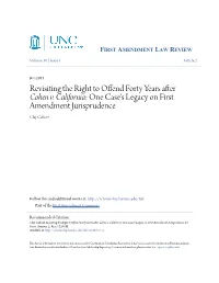 Revisiting the Right to Offend Forty Years After Cohen V. California: One Case's Legacy on First Amendment Jurisprudence Clay Calvert