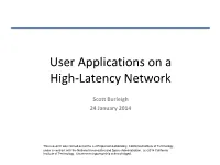 Ring Road: User Applications on a High Latency Network