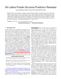 On Lattice Protein Structure Prediction Revisited Ivan Dotu Manuel Cebrian´ Pascal Van Hentenryck Peter Clote