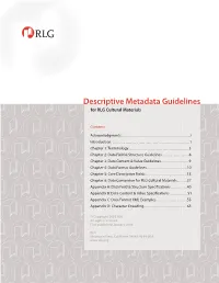 Descriptive Metadata Guidelines for RLG Cultural Materials I Many Thanks Also to These Individuals Who Reviewed the Final Draft of the Document