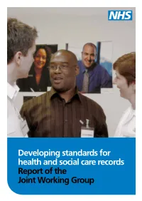 Developing Standards for Health and Social Care Records Report of the Joint Working Group