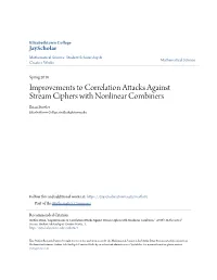 Improvements to Correlation Attacks Against Stream Ciphers with Nonlinear Combiners Brian Stottler Elizabethtown College, Stottlerb@Etown.Edu