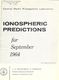 Ionospheric Predictions for September 1964, Is Published for the Use of All Concerned