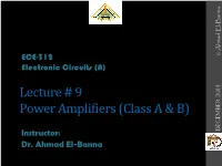 Lecture # 9 Power Amplifiers (Class a & B)