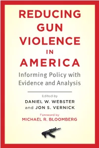 REDUCING GUN VIOLENCE in AMERICA Informing Policy with Evidence and Analysis
