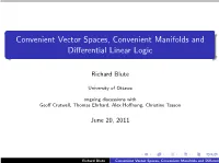 Convenient Vector Spaces, Convenient Manifolds and Diﬀerential Linear Logic