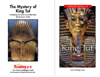 The Mystery of LEVELED BOOK • Z King Tut a Reading A–Z Level Z Leveled Book Word Count: 2,430