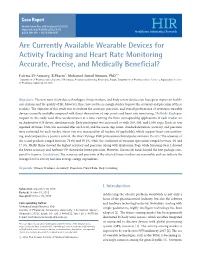 Are Currently Available Wearable Devices for Activity Tracking and Heart Rate Monitoring Accurate, Precise, and Medically Beneficial?