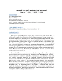 Dynamic Network Analysis (Spring 2020) Course 17-801, 17‐685, 19‐640 Instructor Prof