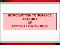 Introduction to Surface Anatomy of Upper & Lower Limbs