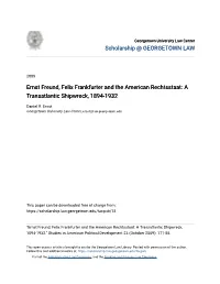 Ernst Freund, Felix Frankfurter and the American Rechtsstaat: a Transatlantic Shipwreck, 1894-1932