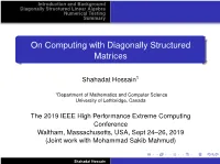 On Computing with Diagonally Structured Matrices