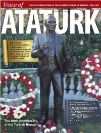 The 90Th Anniversary of the Turkish Republic CHAIRMAN’S COMMENTS the Atatürk Society of America Voice of 4731 Massachusetts Ave