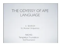 The Odyessy of Ape Language
