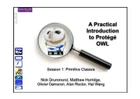 A Practical Introduction to Protégé OWL