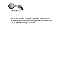 Guide for Primer Gunshot Residue Analysis by Scanning Electron Microscopy/Energy Dispersive X-Ray Spectrometry 11-29-11