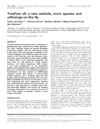 Treefam V9: a New Website, More Species and Orthology-On-The-Fly Fabian Schreiber1,2,*, Mateus Patricio2, Matthieu Muffato2, Miguel Pignatelli2 and Alex Bateman2